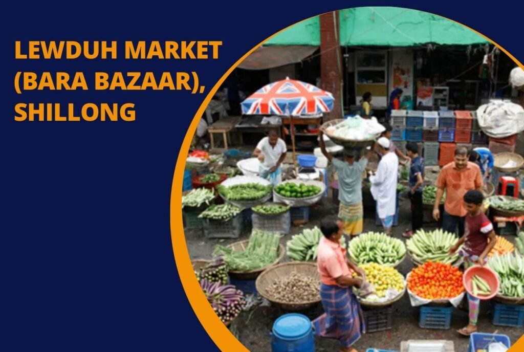 Lewduh Market (Bara Bazaar), Shillong