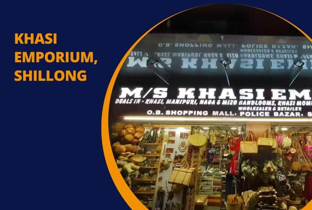 Khasi Emporium, Shillong