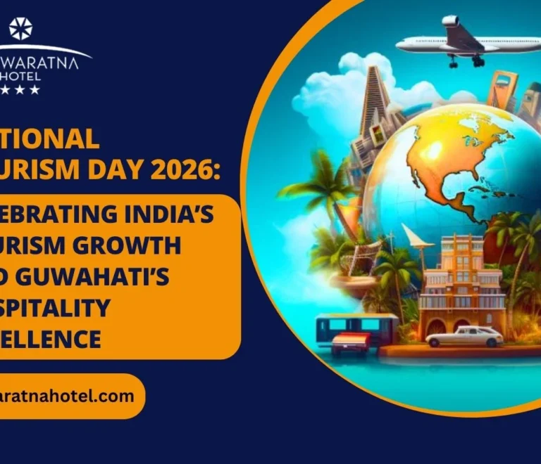 National Tourism Day 2026: Celebrating India’s Tourism Growth and Guwahati’s Hospitality Excellence