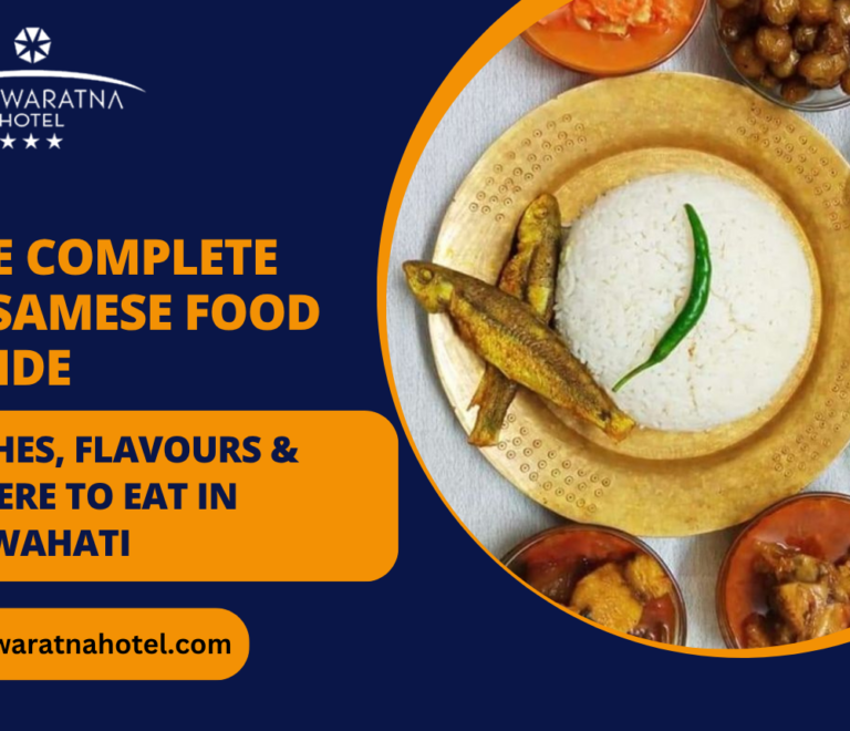 The Complete Assamese Food Guide: Dishes, Flavours & Where to Eat in Guwahati